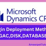 Plugin Deployment Methods in Dynamics365 CRM